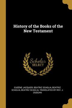 portada History of the Books of the New Testament (en Inglés)