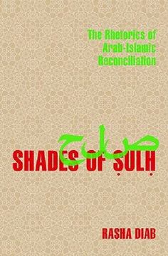 portada Shades of Sulh: The Rhetorics of Arab-Islamic Reconciliation (Pittsburgh Series in Composition, Literacy and Culture)