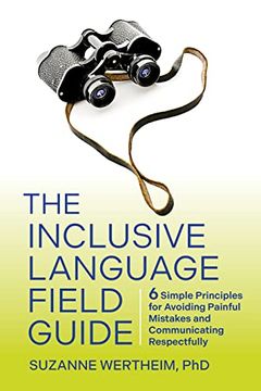 portada The Inclusive Language Field Guide: 6 Simple Principles for Avoiding Painful Mistakes and Communicating Respectfully (en Inglés)