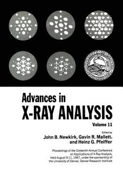 portada Advances in X-Ray Analysis: Proceedings of the Sixteenth Annual Conference on Applications of X-Ray Analysis Held August 9-11, 1967 Volume 11