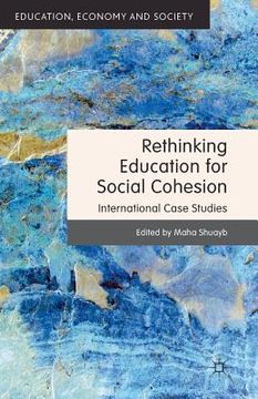 portada Rethinking Education for Social Cohesion: International Case Studies