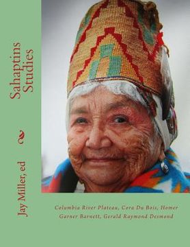 portada Sahaptins Studies: Columbia River Plateau, Cora Du Bois, Homer Garner Barnett, Gerald Raymond Desmond