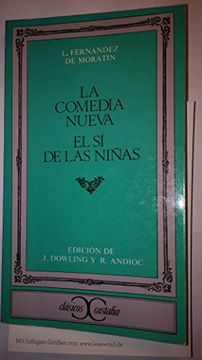 portada La Comedia Nueva/el Si De Las Ninas (clásicos Universales Planeta) (spanish Edition) (in Spanish)