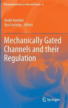 portada mechanically gated channels and their regulation (en Inglés)