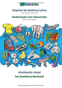 portada Babadada, Español de América Latina - Nederlands met Lidwoorden, Diccionario Visual - het Beeldwoordenboek: Latin American Spanish - Dutch With Articles, Visual Dictionary (in Spanish)