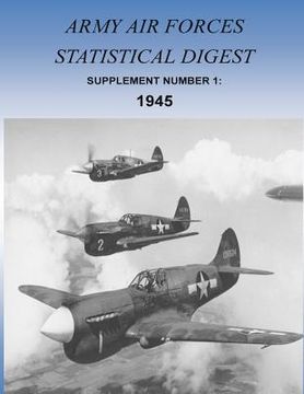 portada Army Air Forces Statistical Digest: Supplement Number 1: 1945 (en Inglés)