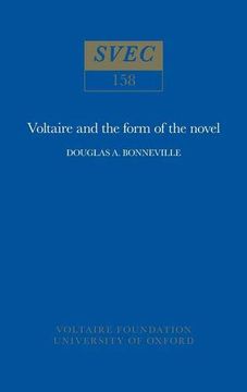 portada Voltaire and the Form of the Novel 1976 (Oxford University Studies in the Enlightenment) 