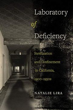 portada Laboratory of Deficiency: Sterilization and Confinement in California, 1900–1950S: 6 (Reproductive Justice: A new Vision for the 21St Century) 