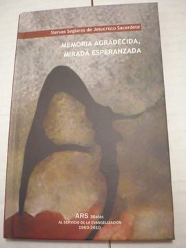 portada Memoria Agradecida, Mirada Esperanzada. Ars, 50 Años al Servicio de la Evangelización, 1960-2010
