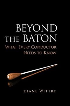 portada Beyond the Baton: What Every Conductor Needs to Know (en Inglés)