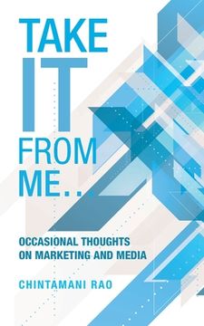 portada Take It from Me...: Occasional Thoughts on Marketing and Media (in English)