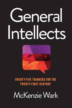 portada General Intellects: Twenty-Five Thinkers for the Twenty-First Century 