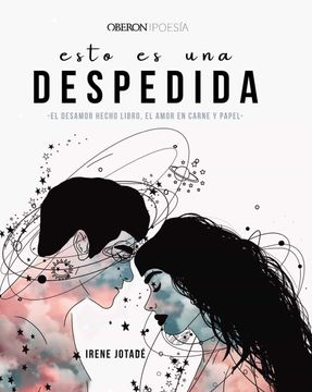 portada Esto es una Despedida: El Desamor Hecho Libro, el Amor en Carne y Papel (Libros Singulares) (in Spanish)