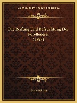portada Die Reifung Und Befruchtung Des Forelleneies (1898) (en Alemán)