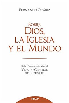 Sobre Dios, La Iglesia Y El Mundo (Biografías y Testimonios)