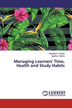 portada Managing Learners' Time, Health and Study Habits