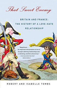 portada That Sweet Enemy: Britain and France: The History of a Love-Hate Relationship (en Inglés)