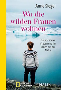 portada Wo die Wilden Frauen Wohnen: Islands Starke Frauen und ihr Leben mit der Natur (en Alemán)