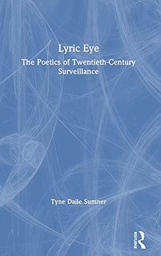 portada Lyric Eye: The Poetics of Twentieth-Century Surveillance (en Inglés)