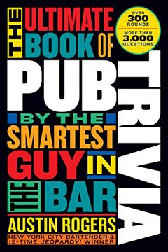 portada The Ultimate Book of pub Trivia: Over 300 Rounds and More Than 3,000 Questions (en Inglés)
