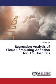 portada Regression Analysis of Cloud Computing Adoption for U.S. Hospitals
