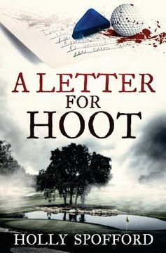 portada A Letter for Hoot (en Inglés)