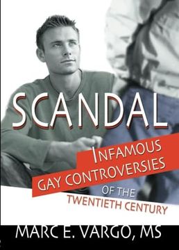 portada Scandal: Infamous gay Controversies of the Twentieth Century (en Inglés)