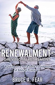 portada Renewalment - Thriving in Retirement: Building on a Rock-Solid Foundation of Biblical Principles (libro en Inglés)