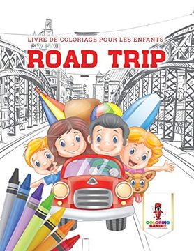 portada Road Trip: Livre de Coloriage Pour les Enfants (en Francés)