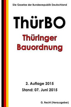 portada Thüringer Bauordnung (ThürBO), 2. Auflage 2015 (en Alemán)