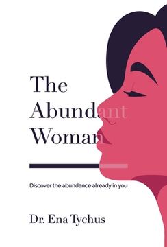 portada The Abundant Woman: Discover the Abundance Already in You (en Inglés)