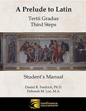 portada A Prelude to Latin: Tertii Gradus - Third Steps Student's Manual