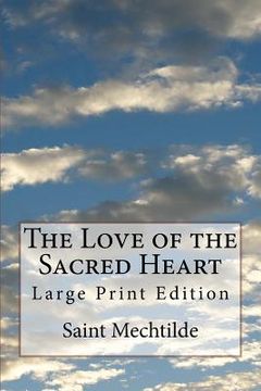 portada The Love of the Sacred Heart: Large Print Edition 