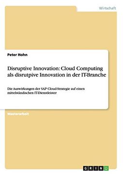portada Disruptive Innovation: Cloud Computing als disrutpive Innovation in der IT-Branche (German Edition)