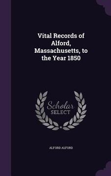 portada Vital Records of Alford, Massachusetts, to the Year 1850 (en Inglés)