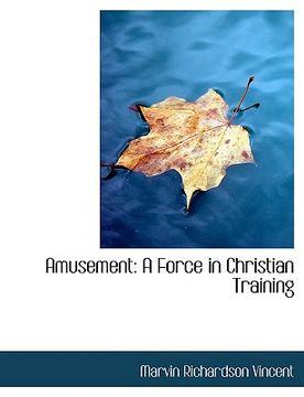 portada amusement: a force in christian training (large print edition)
