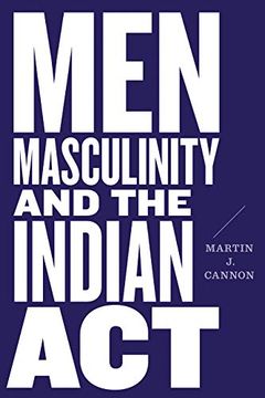 portada Men, Masculinity, and the Indian act (en Inglés)