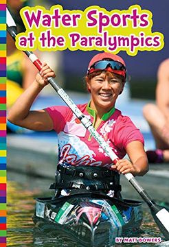 portada Water Sports at the Paralympics (Paralympic Sports) (in English)