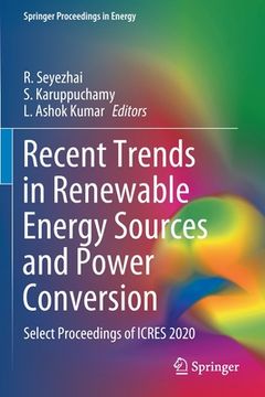 portada Recent Trends in Renewable Energy Sources and Power Conversion: Select Proceedings of Icres 2020 (in English)