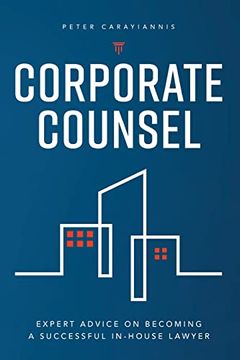 portada Corporate Counsel: Expert Advice on Becoming a Successful In-House Lawyer 