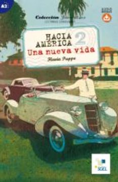 portada Hacia America 2: Una Nueva Vida: Juvenil. Es. Spanish Easy Reader Level a2 With Free Online Audio