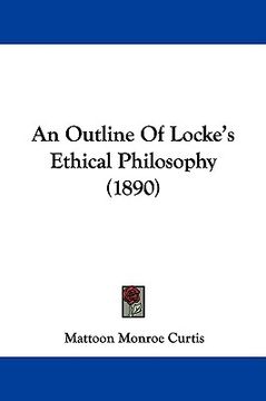 portada an outline of locke's ethical philosophy (1890) (en Inglés)