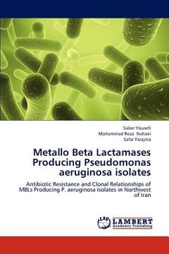 portada metallo beta lactamases producing pseudomonas aeruginosa isolates (en Inglés)