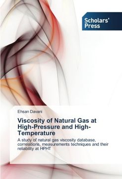 portada Viscosity of Natural Gas at High-Pressure and High-Temperature: A study of natural gas viscosity database, correlations, measurements techniques and their reliability at HPHT