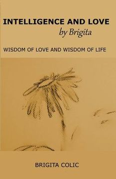 portada Intelligence and Love by Brigita: Wisdom of Love and Wisdom of Life (in English)