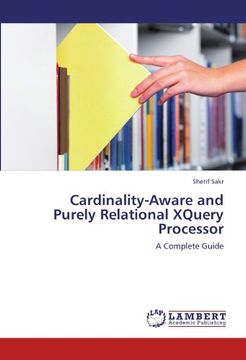 portada cardinality-aware and purely relational xquery processor (en Inglés)