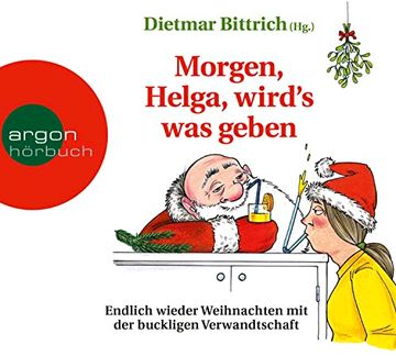 portada Morgen, Helga, Wird? S was Geben: Endlich Wieder Weihnachten mit der Buckligen Verwandtschaft (en Alemán)