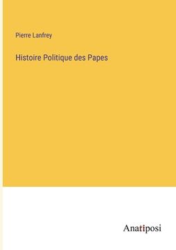 portada Histoire Politique des Papes (en Francés)