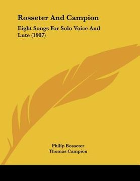 portada rosseter and campion: eight songs for solo voice and lute (1907) (en Inglés)