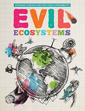 portada Evil Ecosystems (Strange Science and Explosive Experiments)